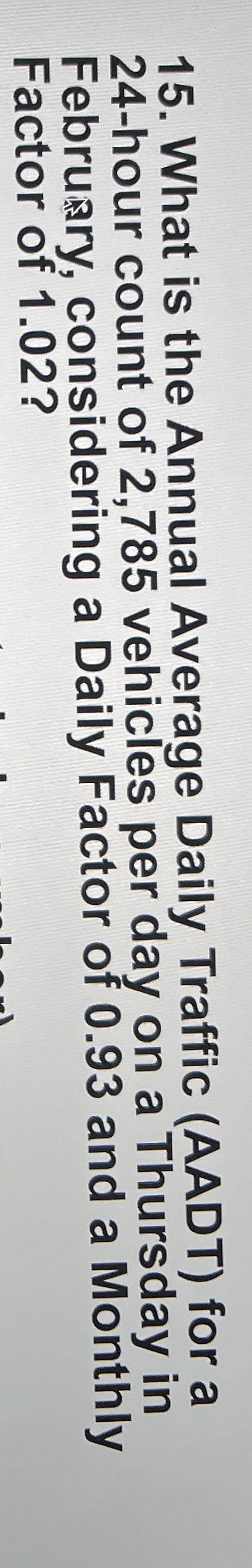 What is the Annual Average Daily Traffic ( AADT )