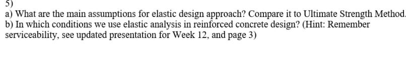 a ) What are the main assumptions for elastic