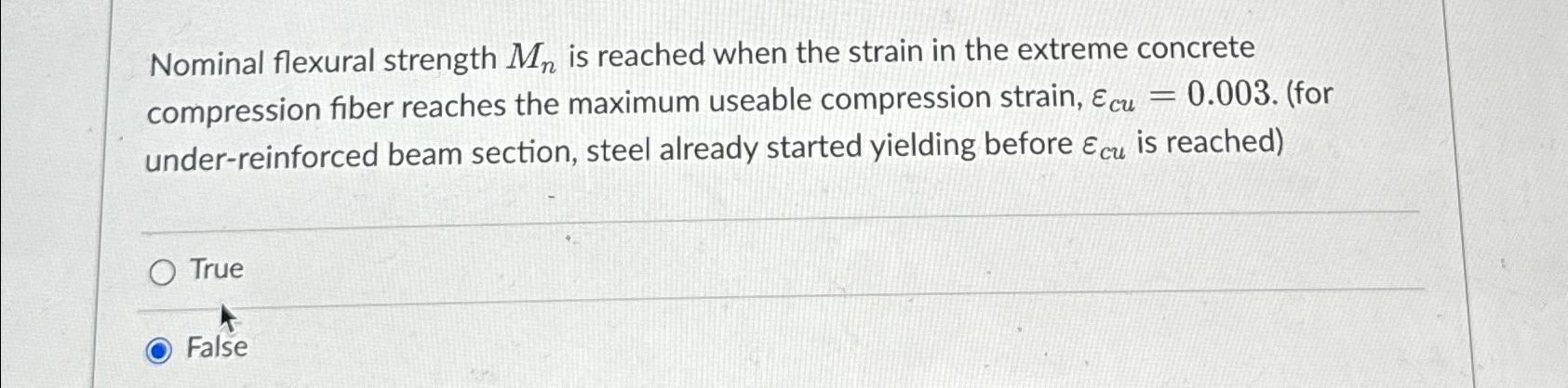 Nominal flexural strength M n is reached when the