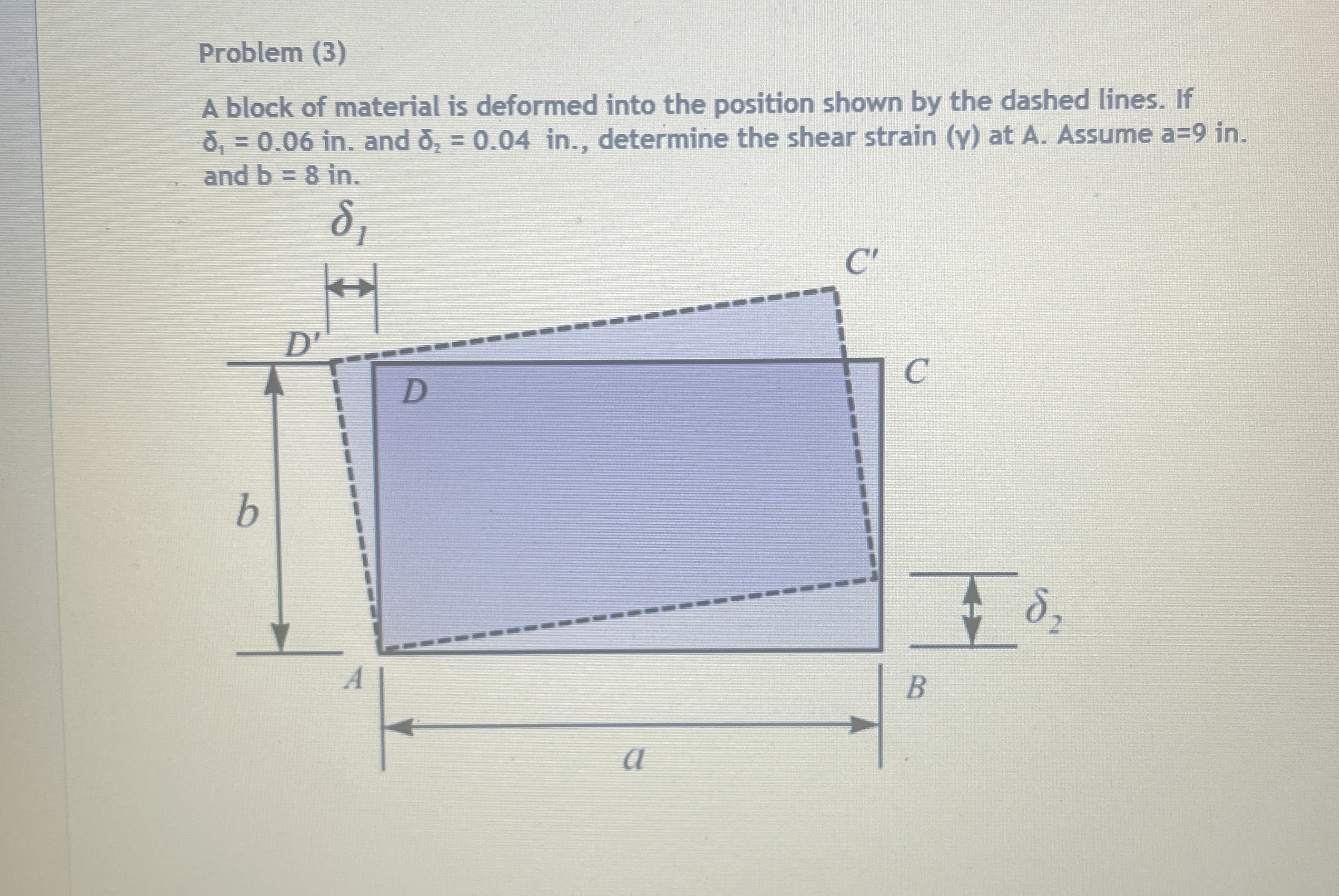 Problem ( 3 ) A block of material is deformed