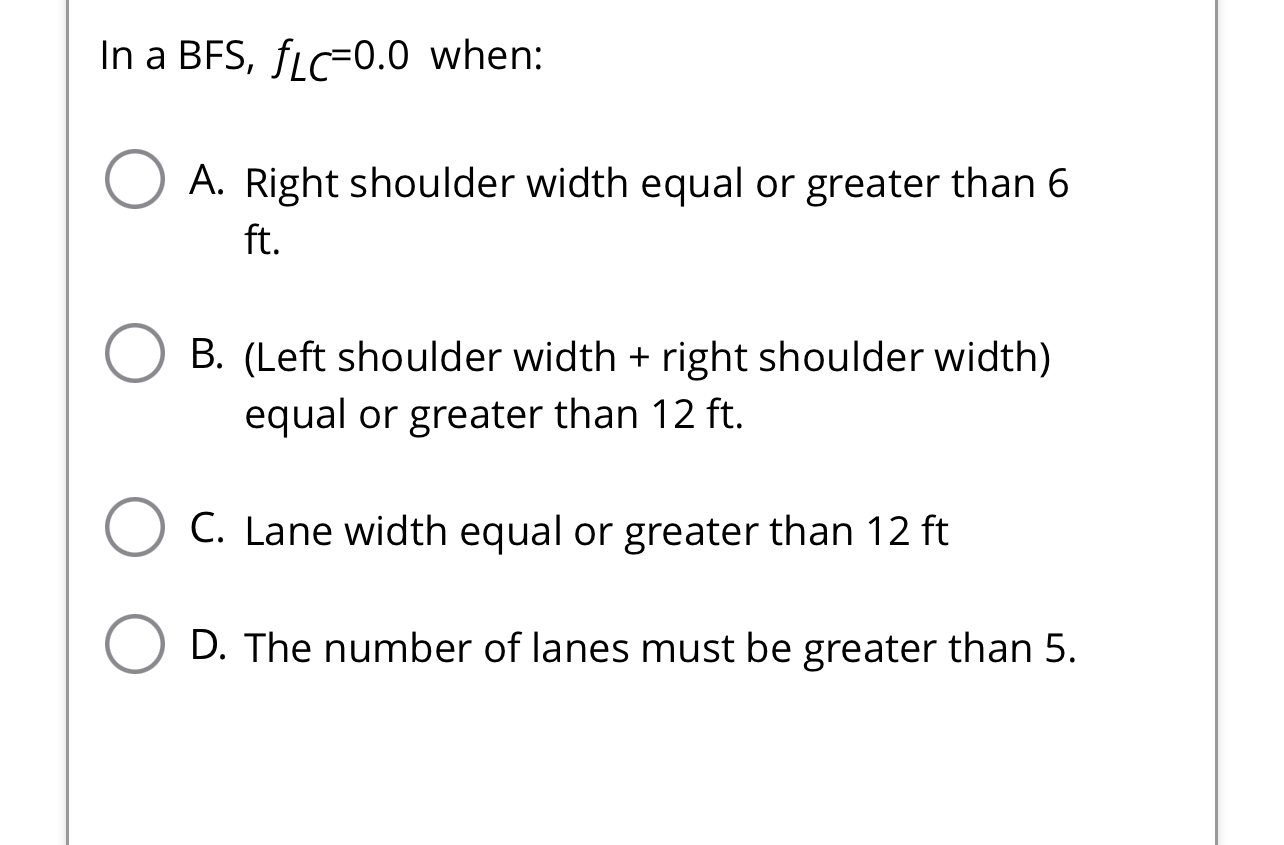 In a BFS , f L C = 0 . 0 when: A . Right shoulder