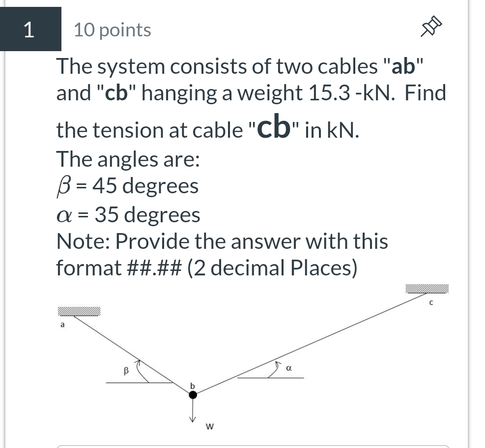 1 1 0 points The system consists of two cables "