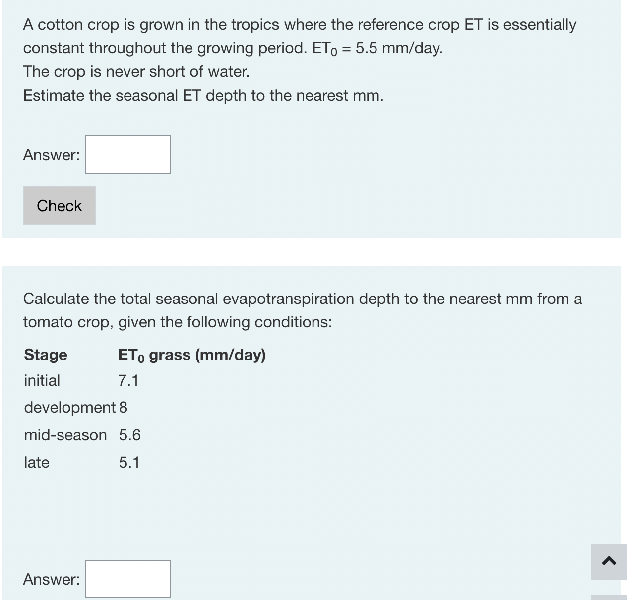 A cotton crop is grown in the tropics where the