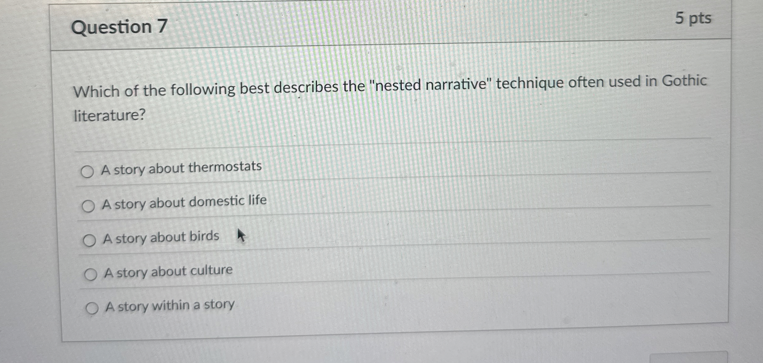 Question 7 Which of the following best describes