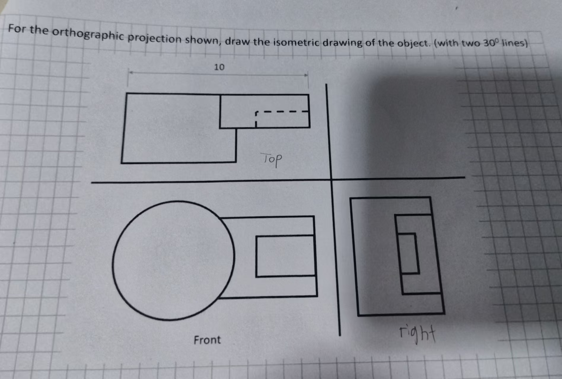 For the orthographic projection shown, draw the
