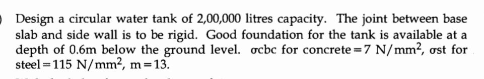 Design a circular water tank of 2 , 0 0 , 0 0 0