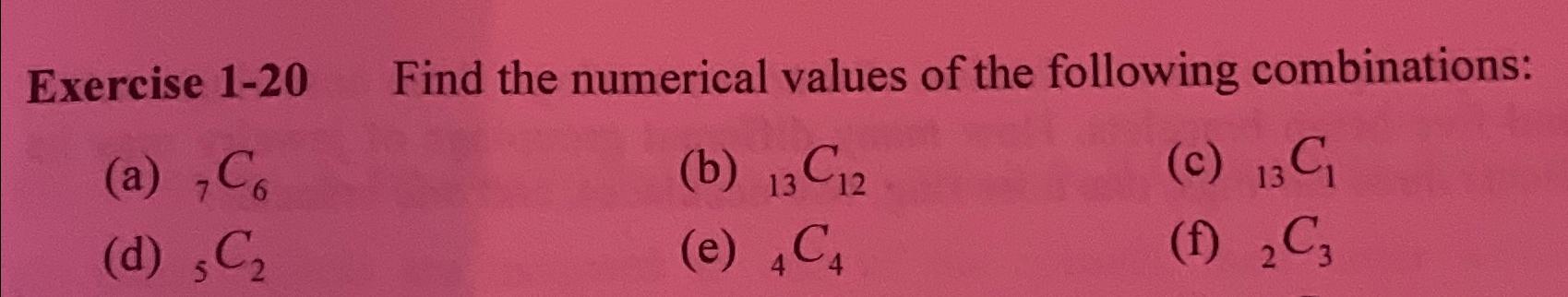 Exercise 1 - 2 0 Find the numerical values of the