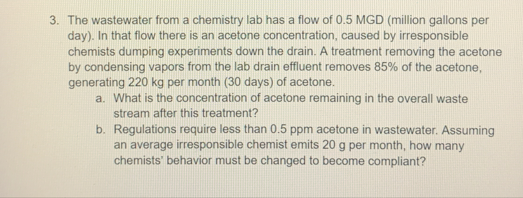 The wastewater from a chemistry lab has a flow of