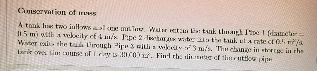 Conservation of mass A tank has two inflows and