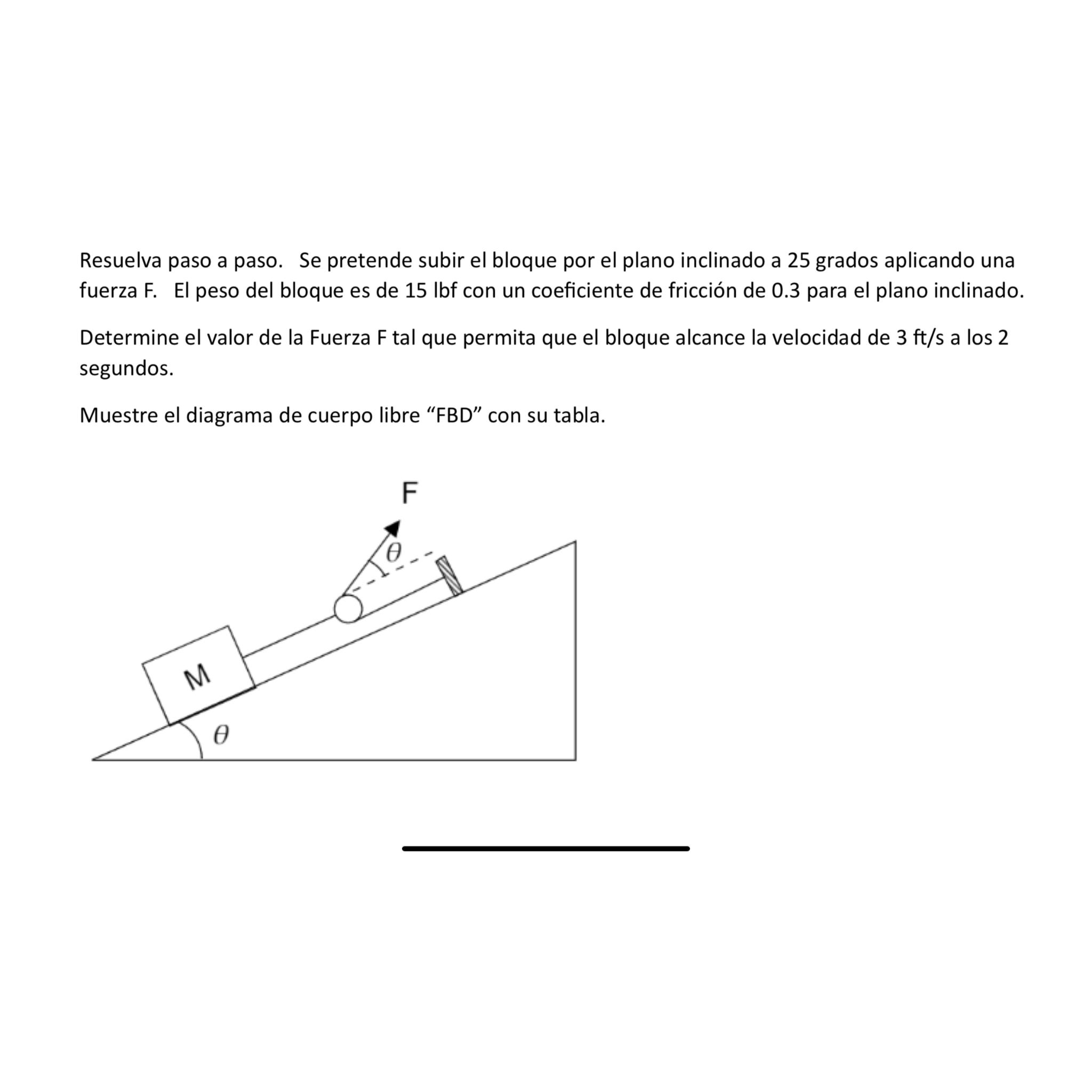Resuelva paso a paso. Se pretende subir el bloque