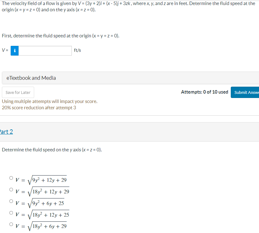 The velocity field of a flow is given by V = ( 3