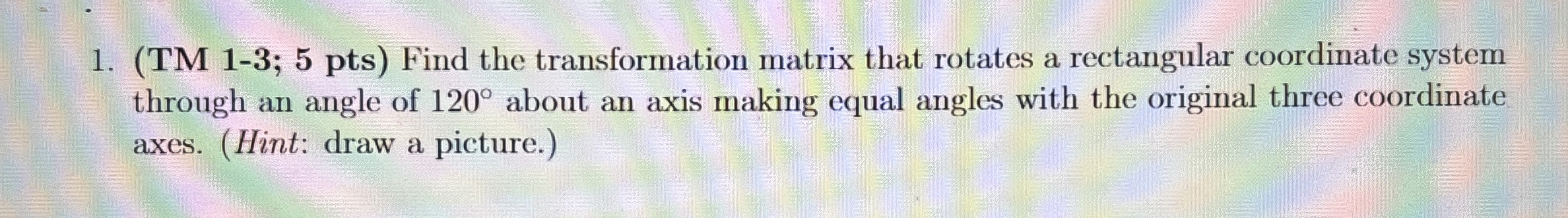 ( TM 1 - 3 ; 5 p t s through an angle of 1 2 0