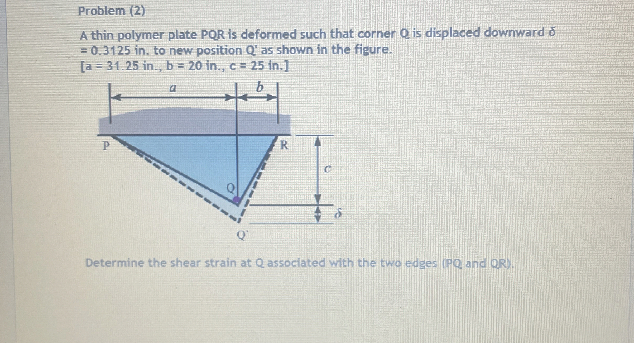 Problem ( 2 ) A thin polymer plate P Q R is