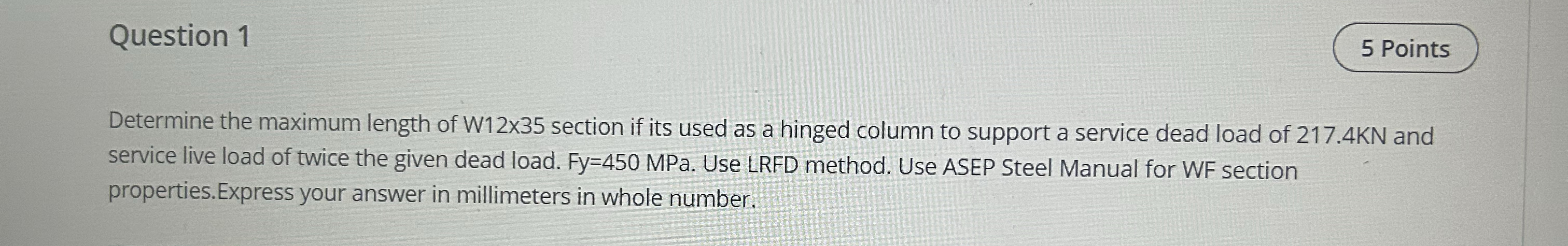 Question 1 Determine the maximum length of W 1 2