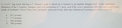 A 1 3 lag screw that has a 3 thread is used to