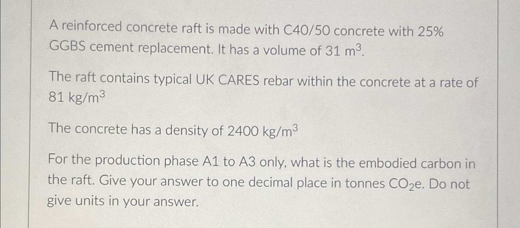 A reinforced concrete raft is made with C 4 0 / 5