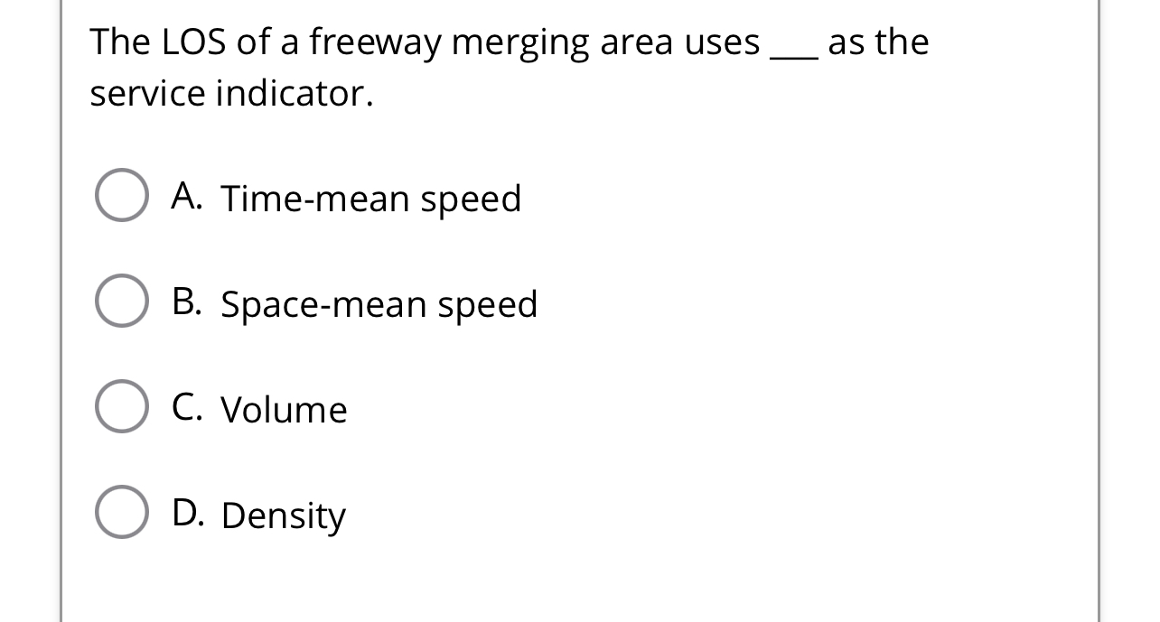 The LOS of a freeway merging area uses as the