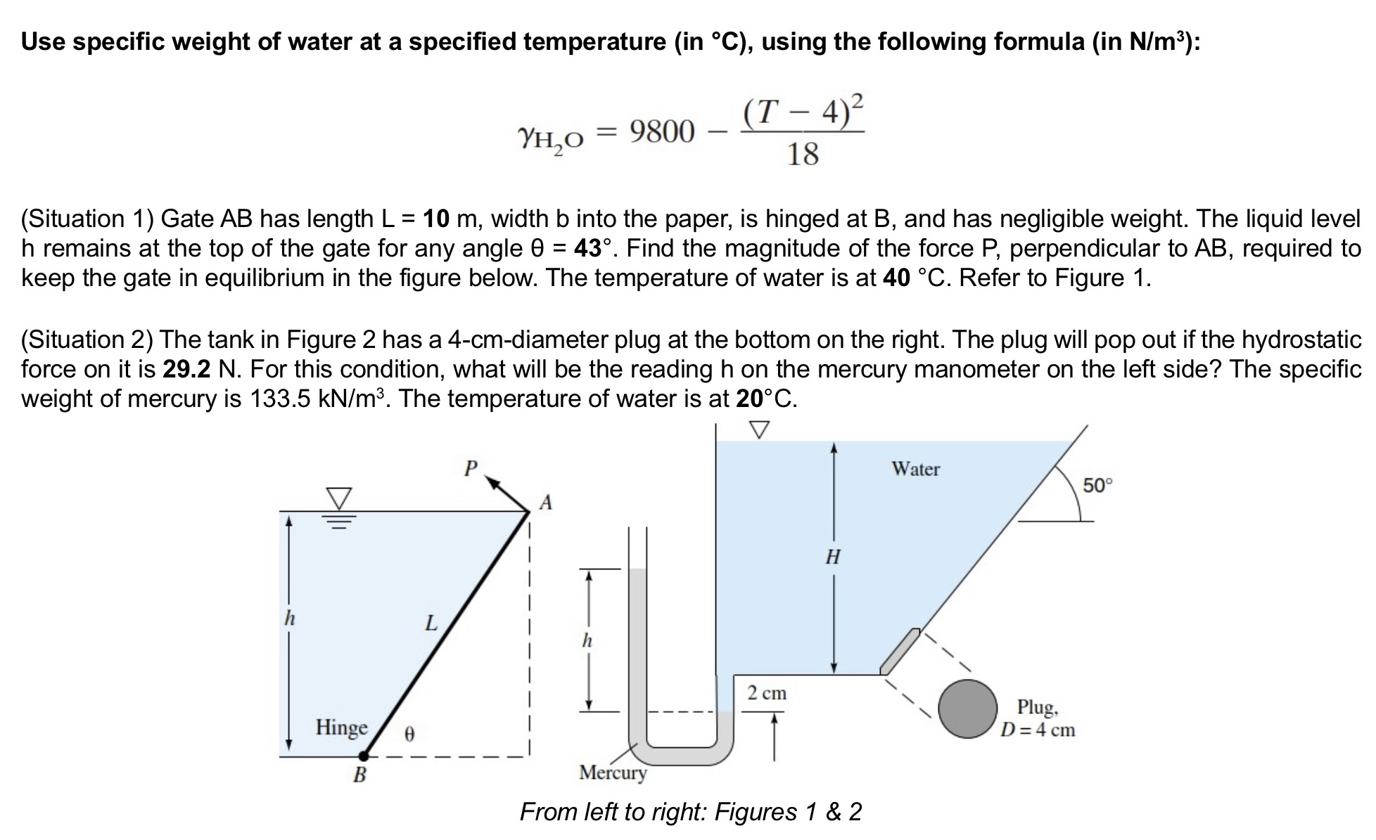 Use specific weight of water at a specified