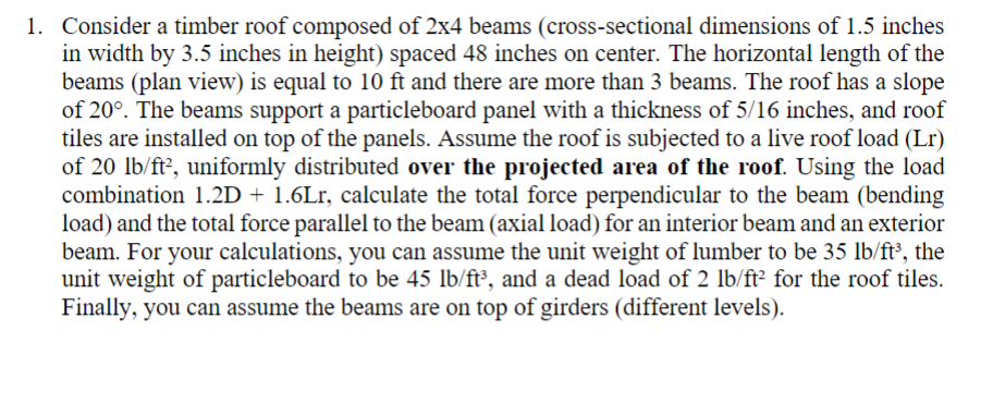 Consider a timber roof composed of 2 x 4 beams (