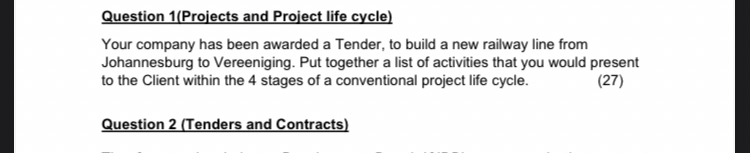 Question 1 ( Projects and Project life cycle )