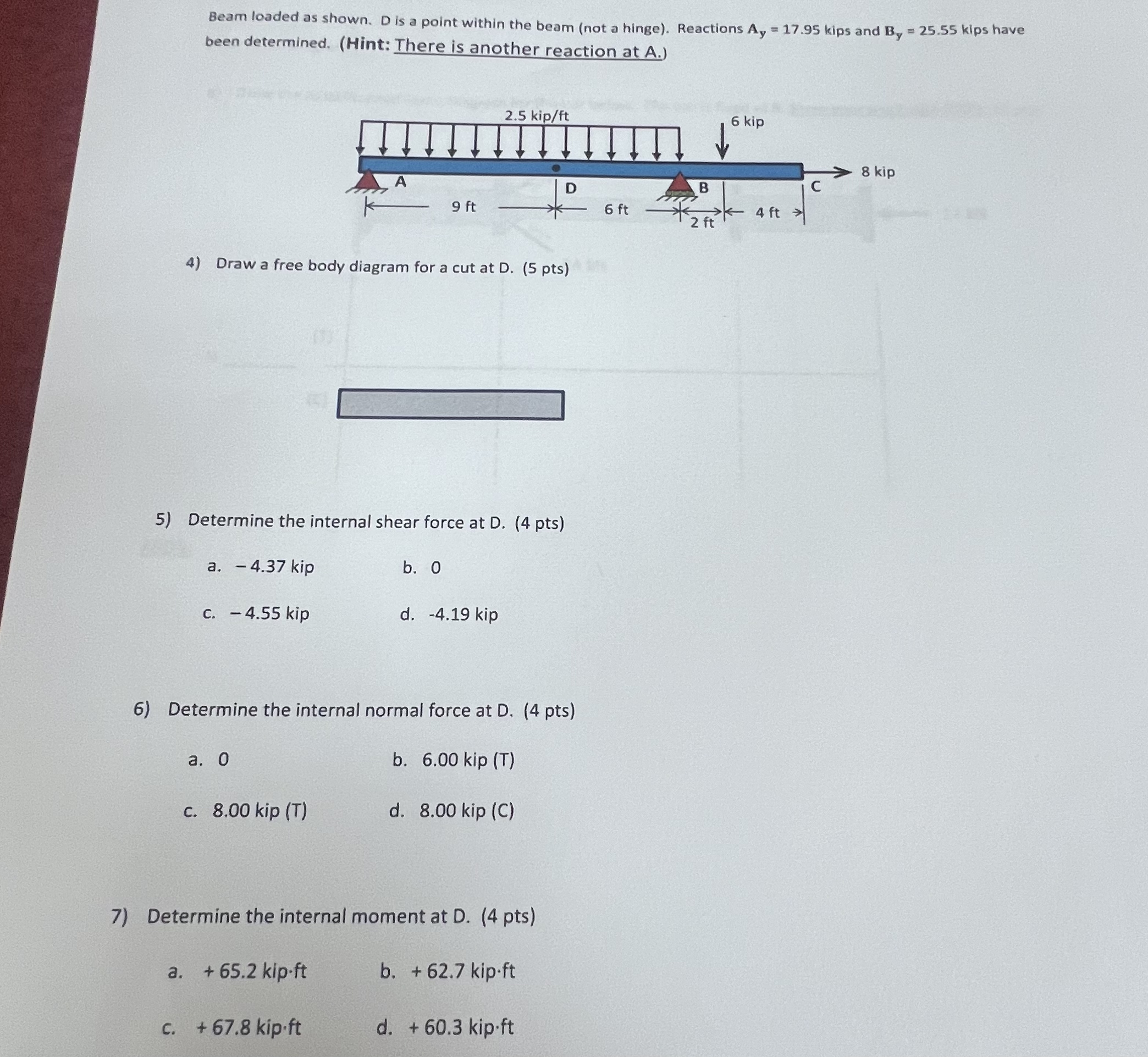 Beam loaded as shown. D is a point within the