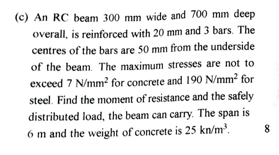 ( c ) An RC beam 3 0 0 m m wide and 7 0 0 m m