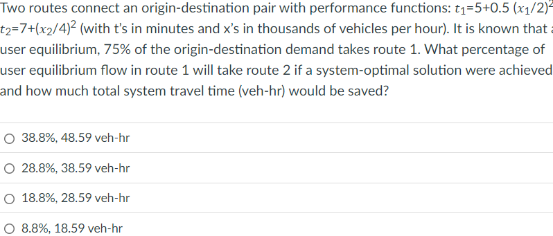 Two routes connect an origin - destination pair
