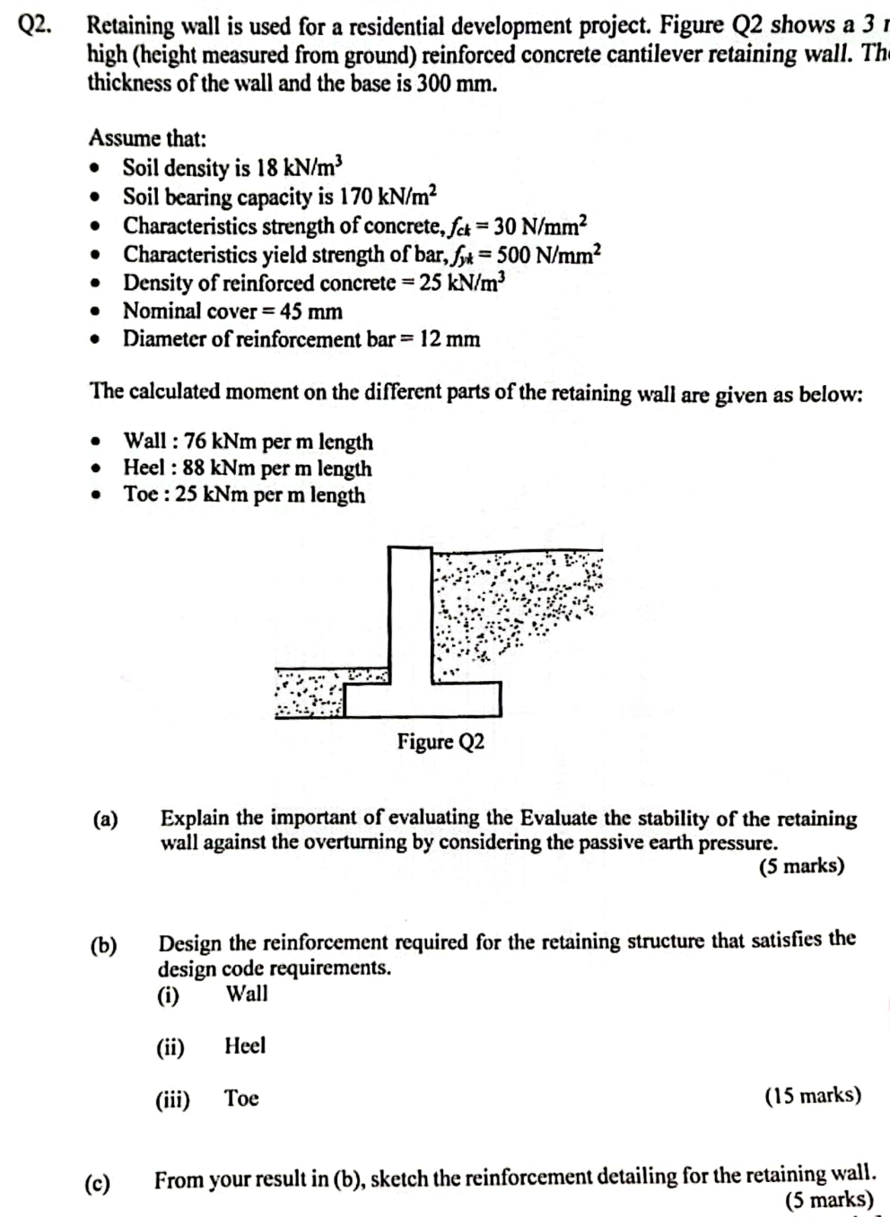 Q 2 . Retaining wall is used for a residential
