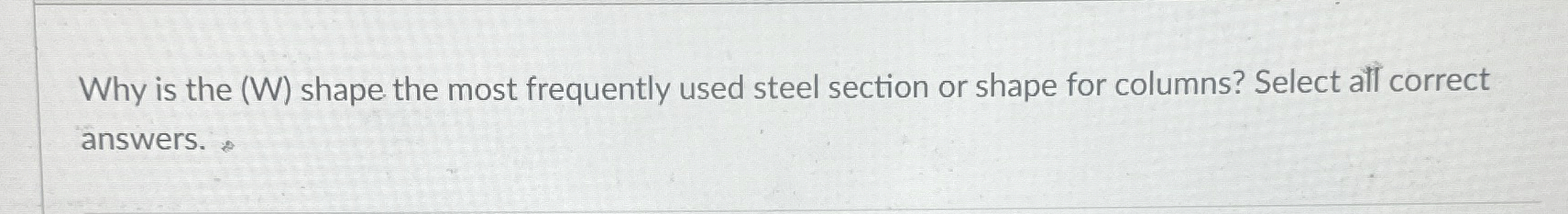 Why is the ( W ) shape the most frequently used