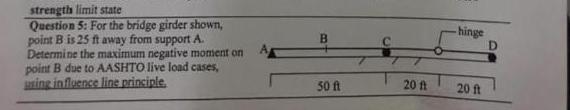 strength limit state Question 5 : For the bridge