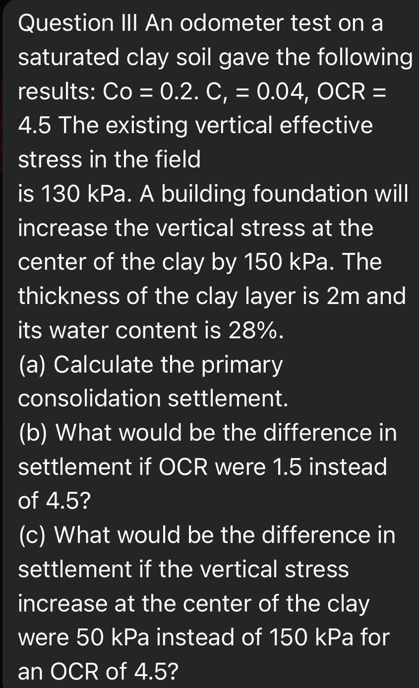 Question III An odometer test on a saturated clay