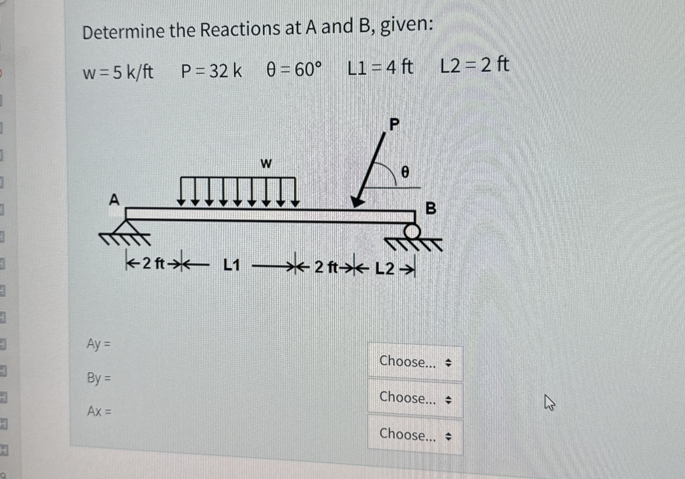 Determine the Reactions at A and B , given: w = 5
