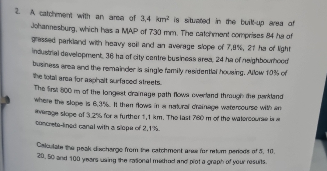 A catchment with an area of 3 , 4 k m 2 is