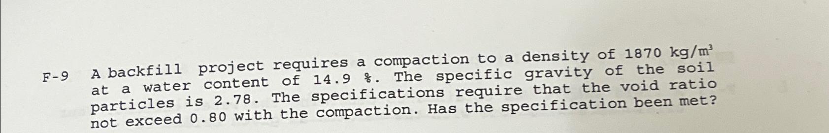 F - 9 A backfill project requires a compaction to