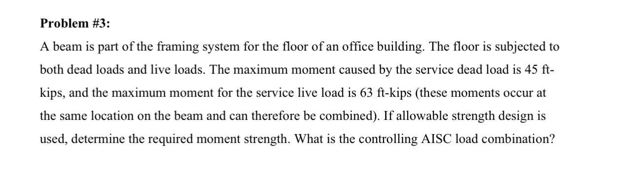 Problem # 3 : A beam is part of the framing