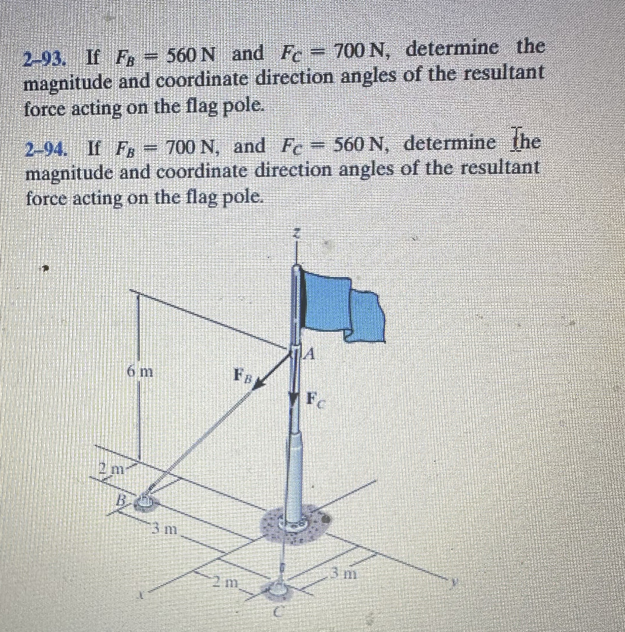 2 - 9 3 . If F B = 5 6 0 N and F C = 7 0 0 N ,