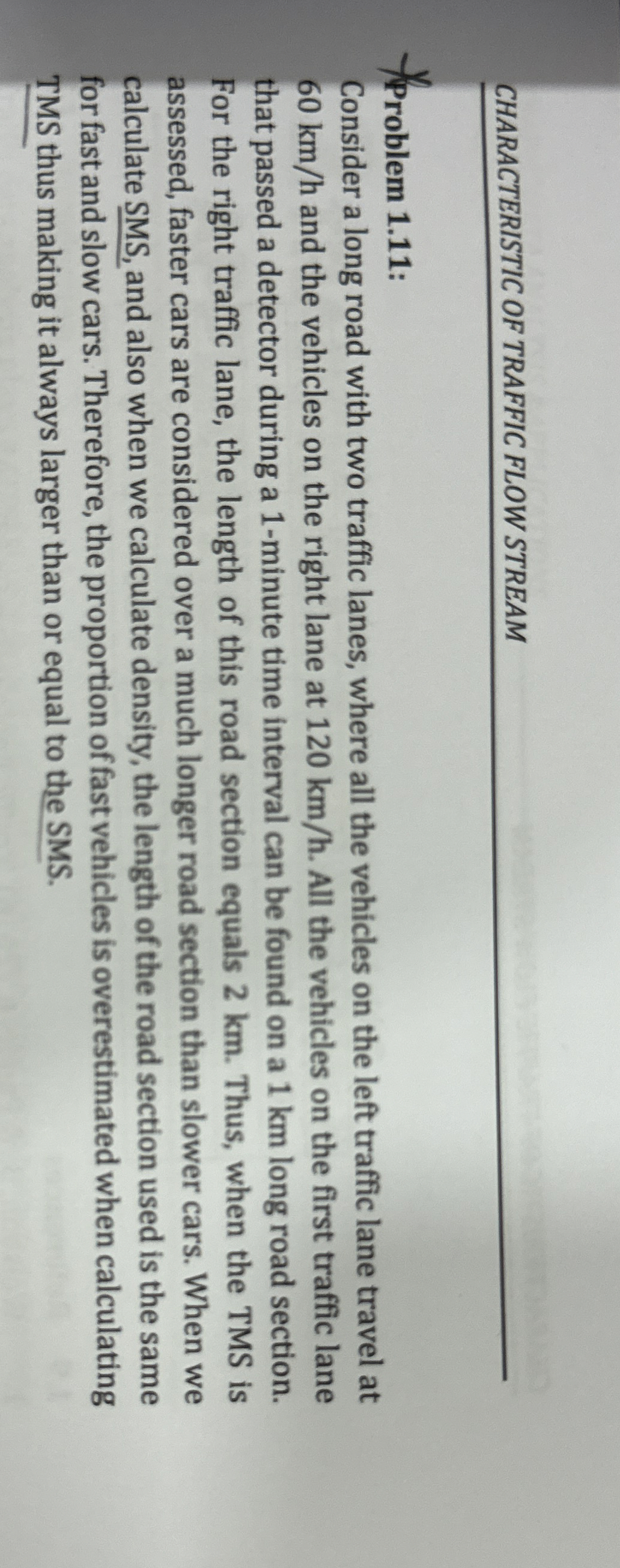 CHARACTERISTIC OF TRAFFIC FLOW STREAM Problem 1 .