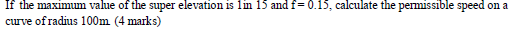 If the maximum value of the super elevation is 1