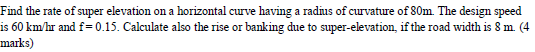 Find the rate of super elevation on a horizontal