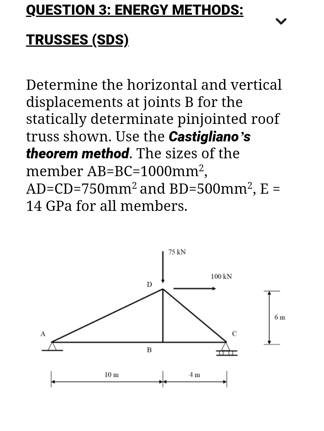 QUESTION 3 : ENERGY METHODS: TRUSSES ( SDS ) .