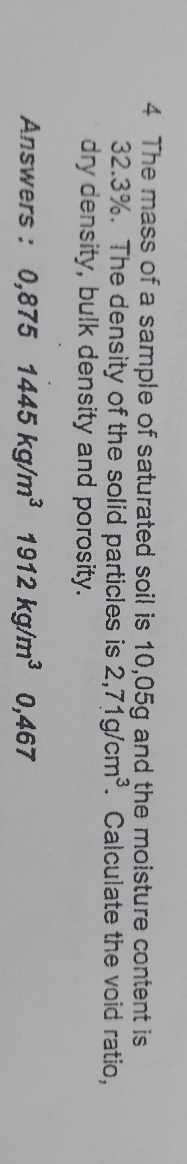 4 The mass of a sample of saturated soil is 1 0 ,
