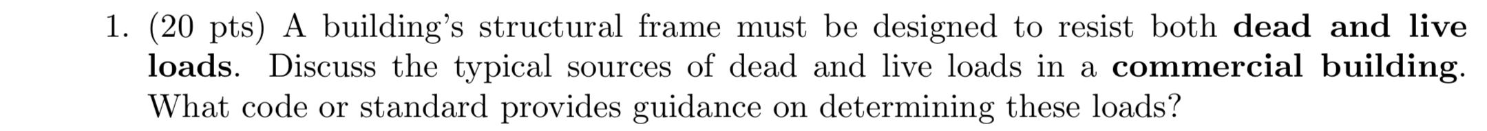 ( 2 0 pts ) A building's structural frame must be