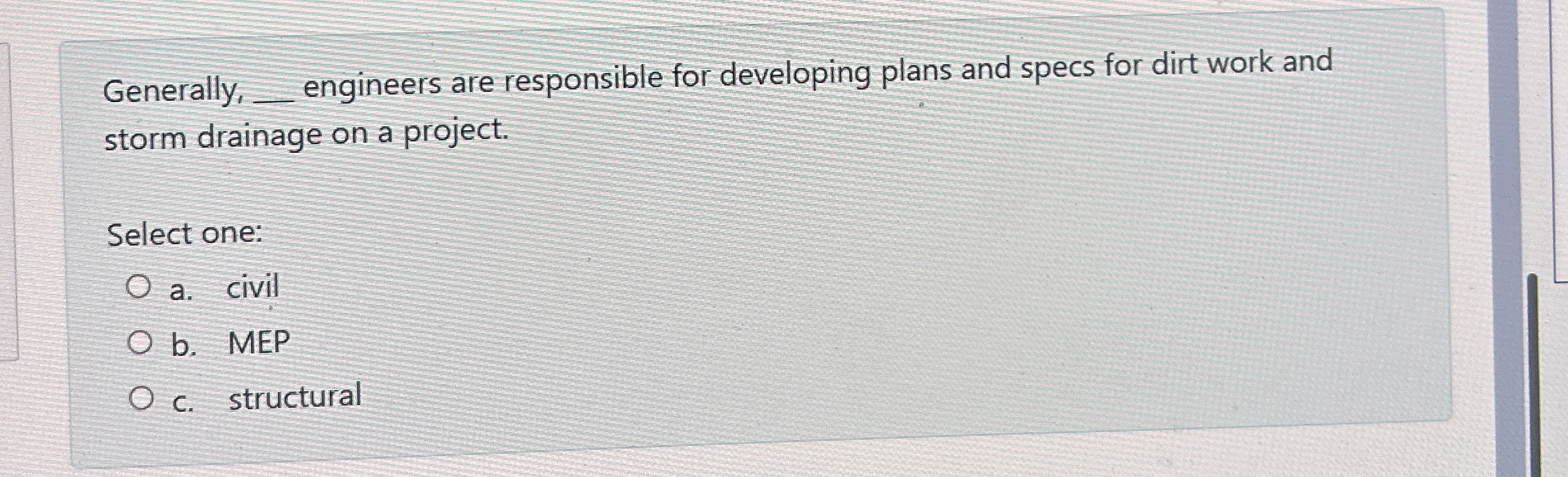 Generally, engineers are responsible for