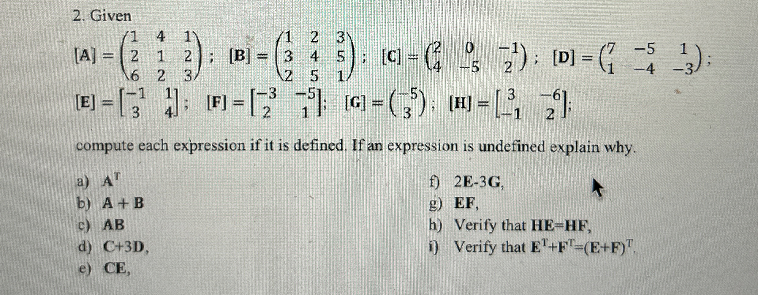 Given [ A ] = ( [ 1 , 4 , 1 ] , [ 2 , 1 , 2 ] , [