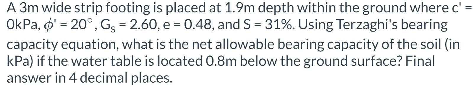 A 3 m wide strip footing is placed at 1 . 9 m