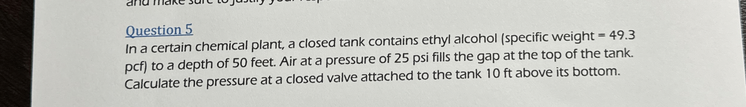 Question 5 In a certain chemical plant, a closed