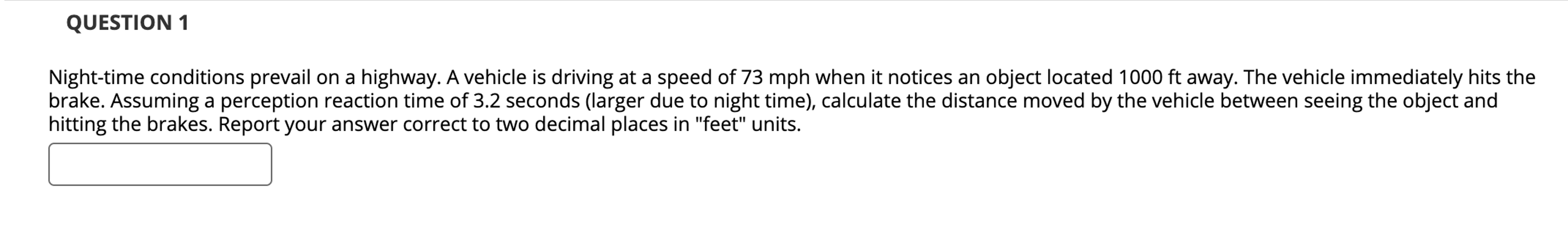 QUESTION 1 Night - time conditions prevail on a