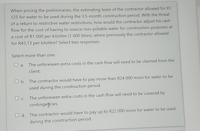 When pricing the preliminaries, the estimating