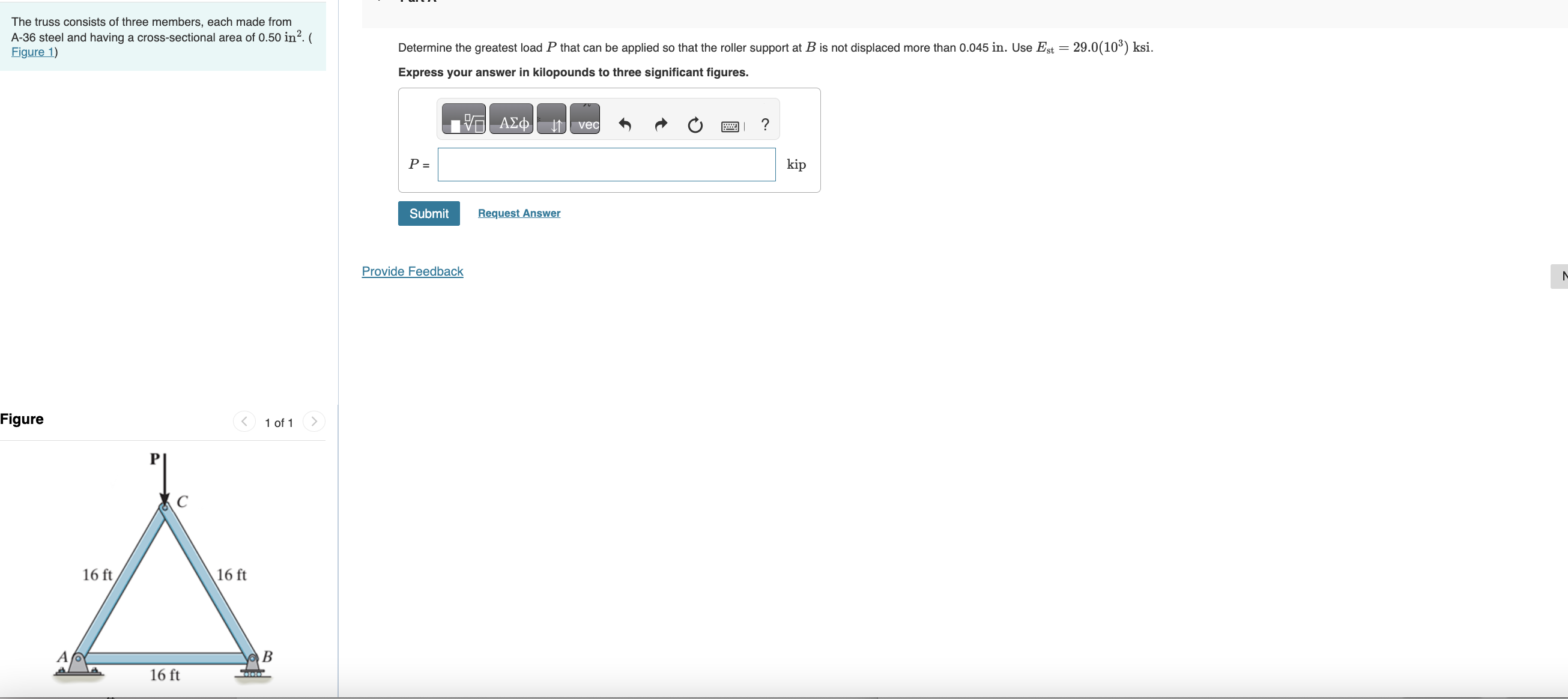 The truss consists of three members, each made