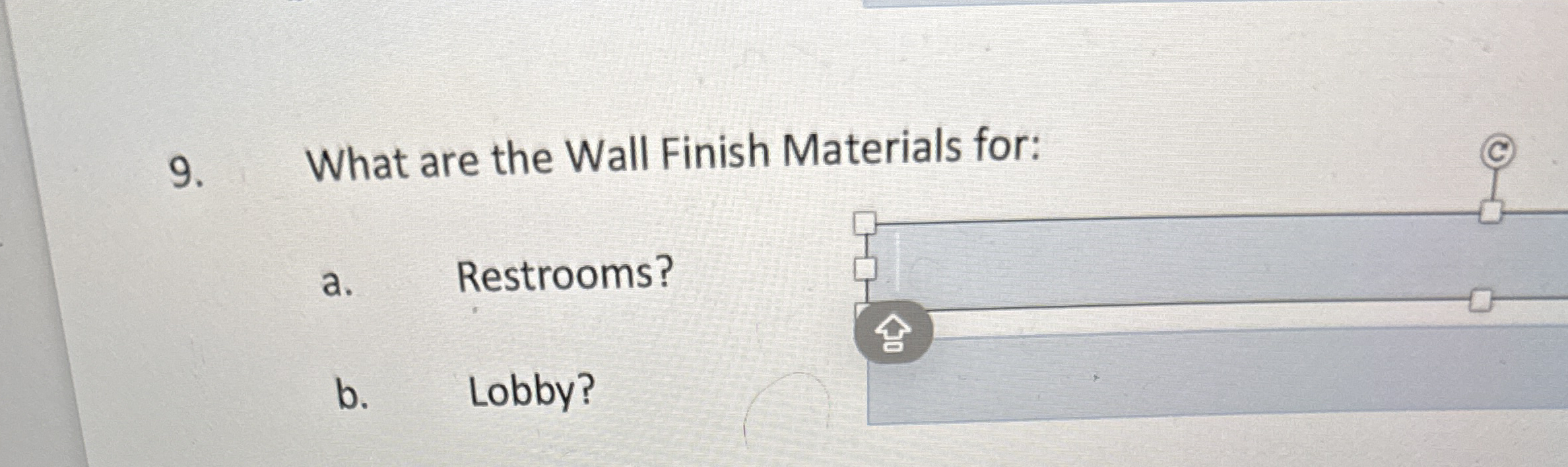 What are the Wall Finish Materials for: a .